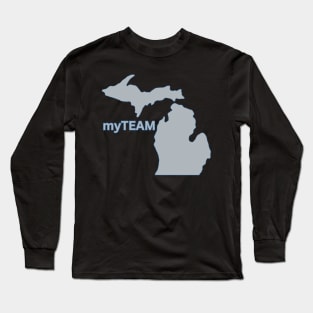 Michigan is My Team! Long Sleeve T-Shirt